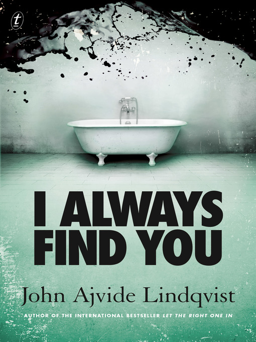 Title details for I Always Find You by John Ajvide Lindqvist - Available